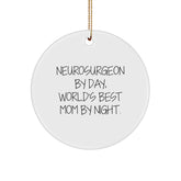 Neurosurgeon Gifts from Women, Christmas Unique Circle Ornaments with Funny Quote 'By Day, World's Best Mom By Night.' for Neurosurgeon - Image 1